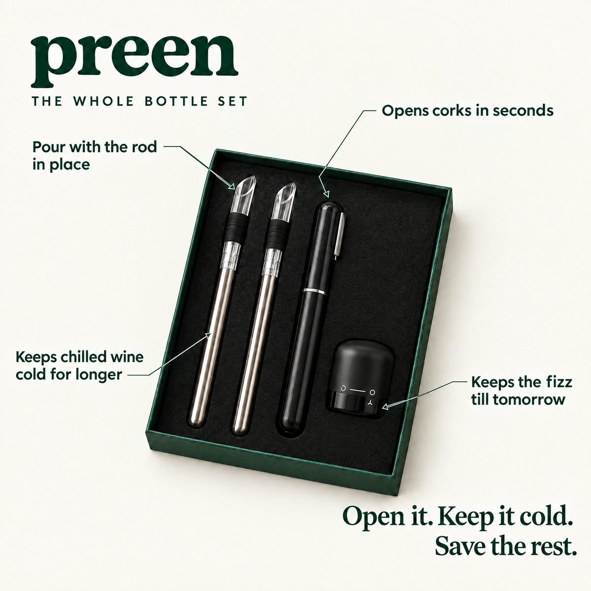 The Whole Bottle Set: opens corks in seconds, pour with the rod in place, keeps chilled wine cold for longer, keeps the fizz till tomorrow
